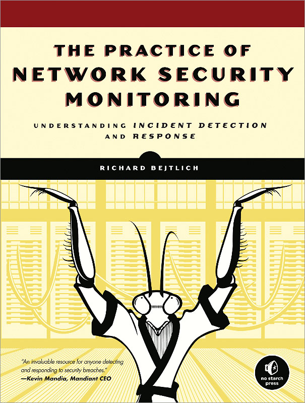 The Practice of Network Security Monitoring: Understanding Incident Detection and Response - pdf
